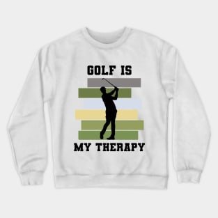 Golf Is My Therapy Crewneck Sweatshirt